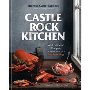 Castle Rock Kitchen - by  Theresa Carle-Sanders (Hardcover) - 1 of 1