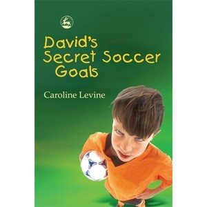 David's Secret Soccer Goals - by  Caroline Anne Levine (Paperback) - 1 of 1