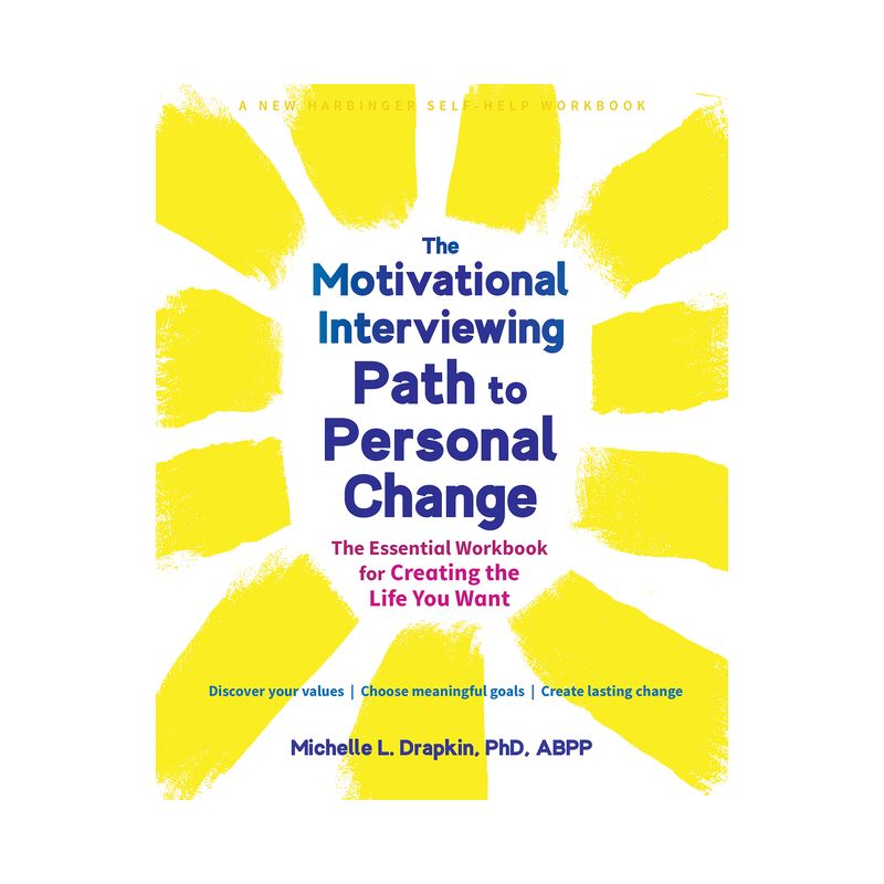 The Motivational Interviewing Path to Personal Change - by  Michelle L Drapkin (Paperback), 1 of 2