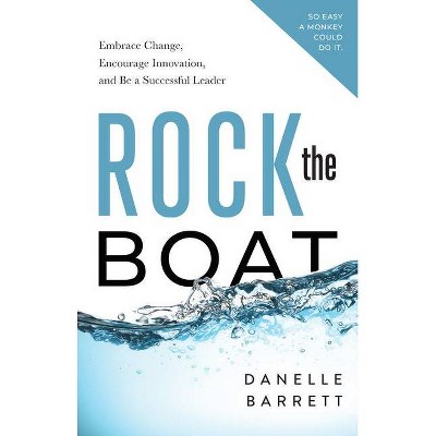 Rock the Boat - by  Danelle Barrett (Paperback)