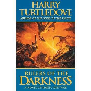 Rulers of the Darkness - by  Harry Turtledove (Paperback)