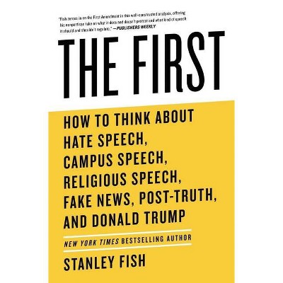 The First - by  Stanley Fish (Paperback)