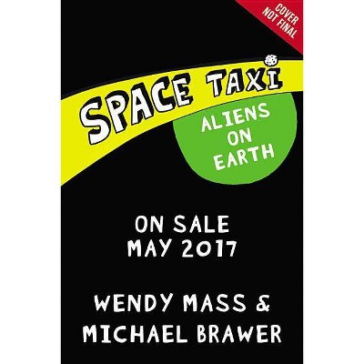 Space Taxi - by  Wendy Mass & Michael Brawer (Paperback)