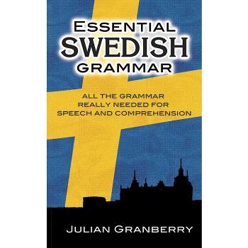 Essential Swedish Grammar - (Dover Language Guides Essential Grammar) by  Julian Granberry (Paperback)