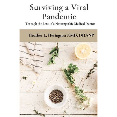 Surviving a Viral Pandemic - by  Heather Louisa Herington (Paperback)