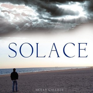 Solace - by  Molly Calliste (Paperback) - 1 of 1