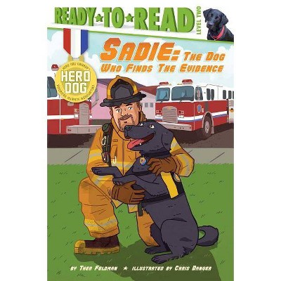 Sadie - (Hero Dog) by  Thea Feldman (Hardcover)