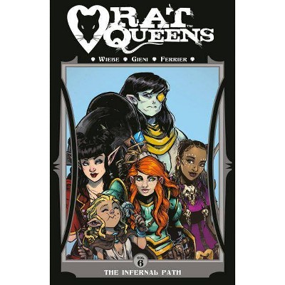 Rat Queens Volume 6: The Infernal Path - by  Kurtis J Wiebe (Paperback)