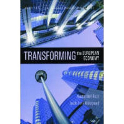 Transforming the European Economy - by  Martin Neil Baily & Jacob Funk Kirkegaard (Paperback)