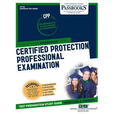 Certified Protection Professional Examination (CPP) - (Admission Test) by  National Learning Corporation (Paperback)