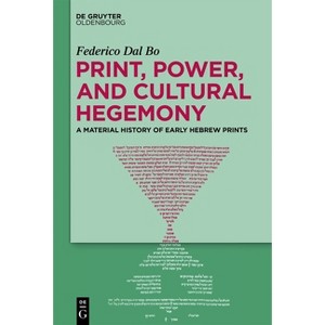 Print, Power, and Cultural Hegemony - by  Federico Dal Bo (Hardcover) - 1 of 1