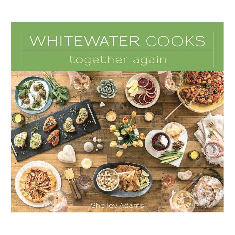 Whitewater Cooks Together Again - by  Shelley Adams (Paperback), 1 of 2