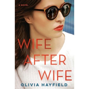 Wife After Wife - by  Olivia Hayfield (Paperback) - 1 of 1