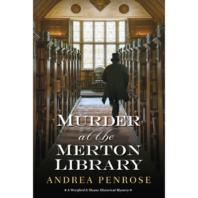 Murder at the Merton Library - (Wrexford & Sloane Mystery) by Andrea Penrose