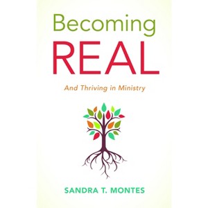 Becoming Real - by  Sandra T Montes (Paperback) - 1 of 1