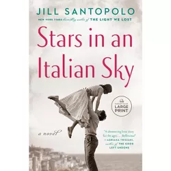 Stars in an Italian Sky - Large Print by  Jill Santopolo (Paperback)