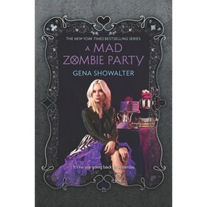 A Mad Zombie Party - (White Rabbit Chronicles) by  Gena Showalter (Paperback) - 1 of 1