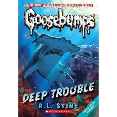 Deep Trouble (Classic Goosebumps #2), 2 - by  R L Stine (Paperback)