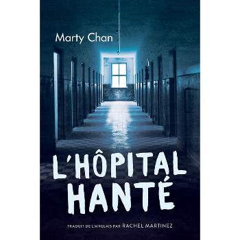 L'Hôpital Hanté - (Orca Currents En Français) by  Marty Chan (Paperback)