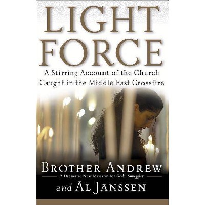 Light Force - by  Brother Andrew & Al Janssen (Paperback)