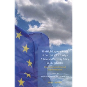 The High Representative of the Union for Foreign Affairs and Security Policy as a Legal Actor - (Studies in Eu External Relations) (Hardcover) - 1 of 1