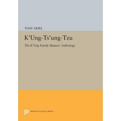 K'Ung-Ts'ung-Tzu - Annotated by  Yoav Ariel (Paperback)