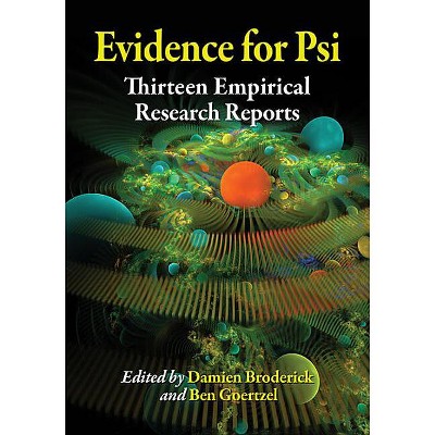 Evidence for Psi - by  Damien Broderick & Ben Goertzel (Paperback)