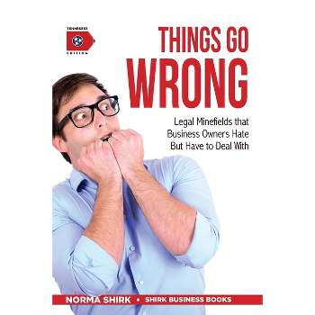 Things Go Wrong - (Shirk Business Books) by  Norma Shirk (Paperback)