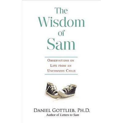 Wisdom of Sam - 2nd Edition by  Daniel Gottlieb (Paperback)