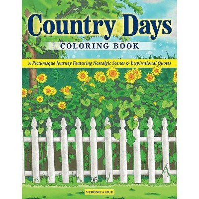 Country Days Coloring Book - by  Veronica Hue (Paperback)