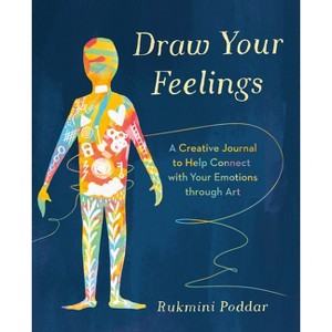 Draw Your Feelings - by  Rukmini Poddar (Paperback) - 1 of 1