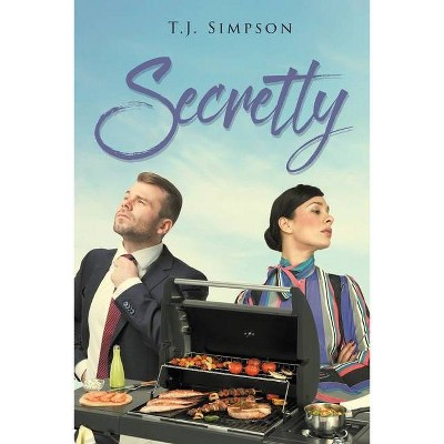 Secretly - by  T J Simpson (Paperback)