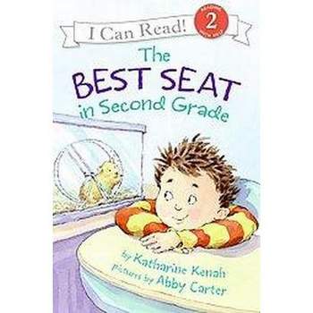 The Best Seat in Second Grade ( I Can Read. Level 2) (Reprint) (Paperback) by Katharine Kenah