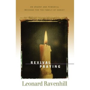 Revival Praying - by  Leonard Ravenhill (Paperback) - 1 of 1