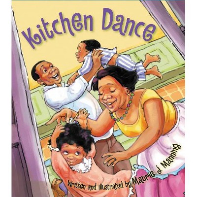 Kitchen Dance - by  Maurie J Manning (Hardcover)