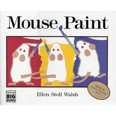 Mouse Paint - (Harcourt Brace Big Books) by  Ellen Stoll Walsh (Paperback)