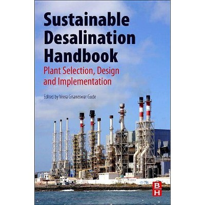 Sustainable Desalination Handbook - by  Gnaneswar Gnaneswar Gude (Paperback)