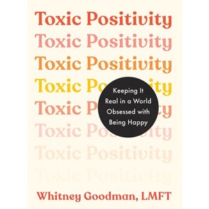 Toxic Positivity - by Whitney Goodman - 1 of 1