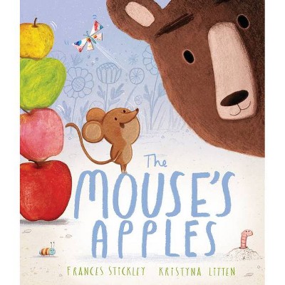 The Mouse's Apples - by  Frances Stickley (Hardcover)