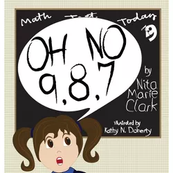 Oh No 9,8,7 - 2nd Edition by  Nita Marie Clark (Hardcover)