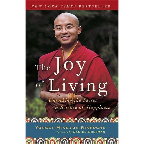 The Joy Of Living - By Yongey Mingyur Rinpoche & Eric Swanson ...