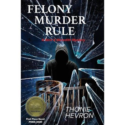 Felony Murder Rule - by  Thonie Hevron (Paperback)