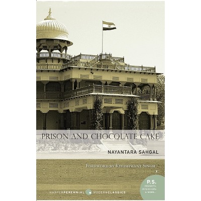 Prison and Chocolate Cake - by  Nayantara Sahgal (Paperback)