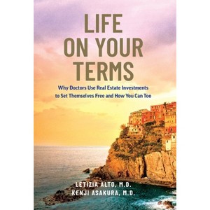 Life on Your Terms - by  Letizia Alto & Kenji Asakura (Hardcover) - 1 of 1