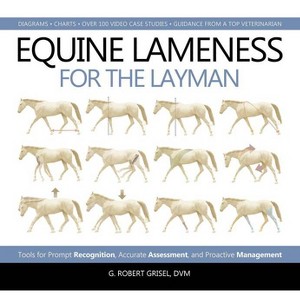 Equine Lameness for the Layman - by  G Robert Grisel (Hardcover) - 1 of 1
