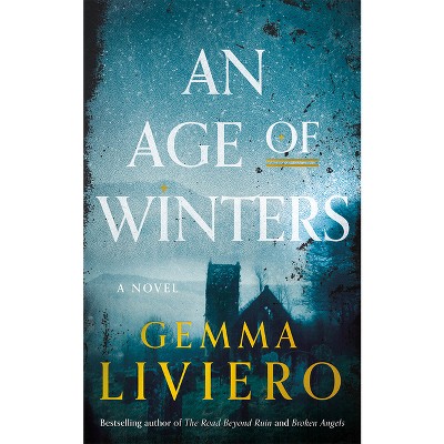 An Age of Winters - by  Gemma Liviero (Paperback)