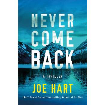 Never Come Back - (Nora McTavish) by  Joe Hart (Paperback)