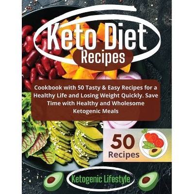 Keto Diet Recipes - by  Ketogenic Lifestyle (Paperback)