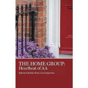 The Home Group - by  Aa Grapevine (Paperback)