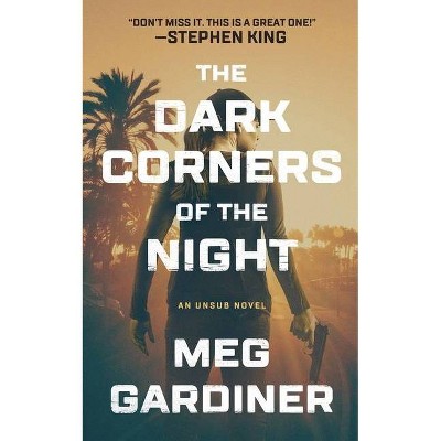 The Dark Corners of the Night - (The Unsub) by  Meg Gardiner (Paperback)